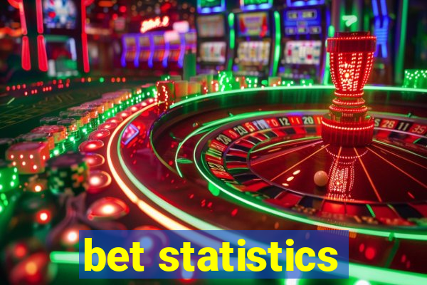 bet statistics